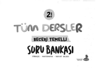 TÜM DERSLER BECERİ TEMELLİ SORU BANKASI