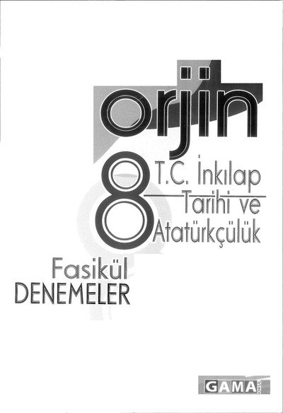 ORJİN T.C. İNKILAP TARİHİ VE ATATÜRKÇÜLÜK FASİKÜL DENEMELER