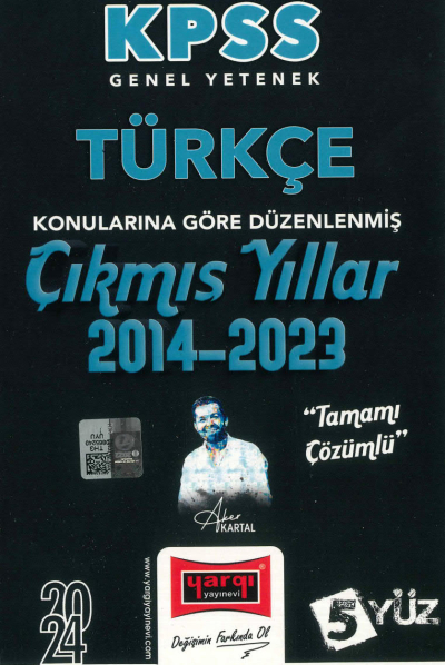 TÜRKÇE KONULARINA GÖRE DÜZENLENMİŞ 2014-2023 TAMAMI ÇÖZÜMLÜ ÇIKMIŞ SORULAR (5YÜZ)