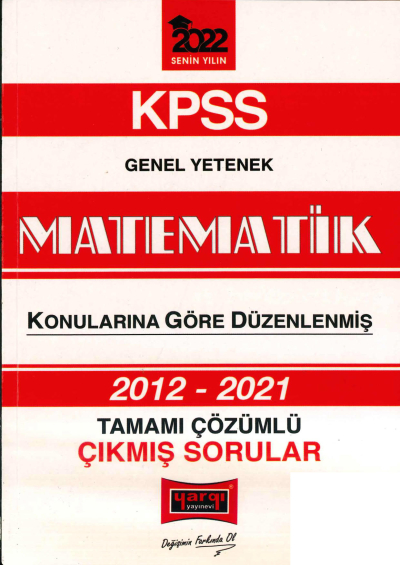 2012-2021 KONULARINA GÖRE DÜZENLENMİŞ ÇÖZÜMLÜ MATEMATİK ÇIKMIŞ SORULAR Limon Fotokopi