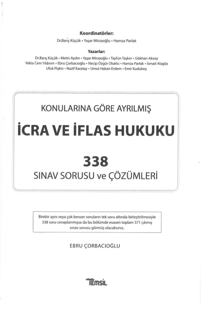 İCRA VE İFLAS HUKUKU KONULARINA GÖRE AYRILMIŞ 338 SINAV SORUSU VE ÇÖZÜMLERİ Limon Fotokopi