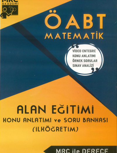 ÖABT İLKÖĞRETİM MATEMATİK ALAN EĞİTİMİ KONU ANLATIMI VE SORU BANKASI MRC İLE DERECE