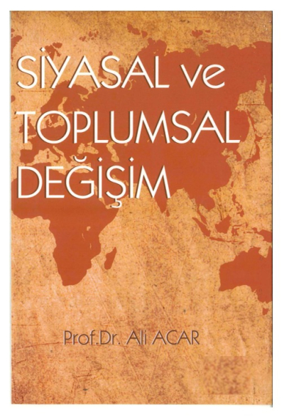 Siyasal ve Toplumsal Değişim Prof.Dr. Ali ACAR Limon Fotokopi