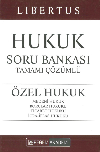 LİBERTUS HUKUK ÖZEL HUKUK SORU BANKASI ÇÖZÜMLÜ 2022 Limon Fotokopi