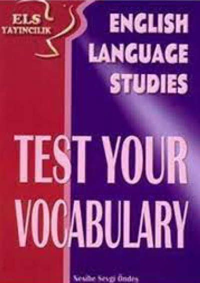 ENGLISH LANGUAGE STUDIES TEST YOUR VOCABULARY