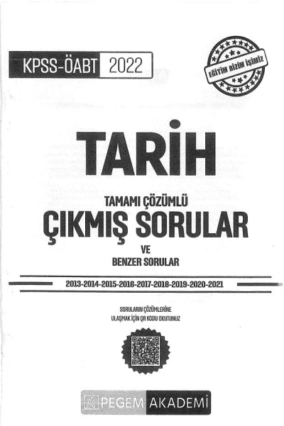 TARİH TAMAMI ÇÖZÜMLÜ ÇIKMIŞ SORULAR VE BENZER SORULAR (2013-2021) Limon Fotokopi