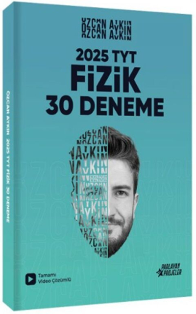 2025 TYT Fizik Tamamı Video Çözümlü 30 Deneme Özcan Aykın Parlayan Projeler Limon Fotokopi