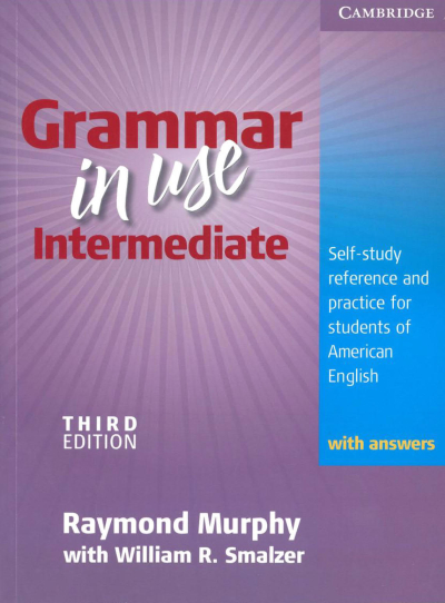 Grammar in Use Intermediate Student's Book with Answers