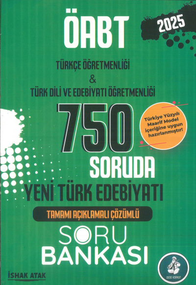 2025 ÖABT Türkçe-Türk Dili Edebiyatı Yeni Türk Edebiyatı 750 Soruda Soru Bankası Çözümlü Atak Yayınları Limon Fotokopi