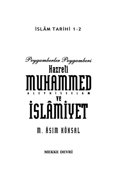 Peygamberler Peygamberi Hz. Muhammed Aleyhisselam ve İslamiyet M. Asım Köksal Limon Fotokopi
