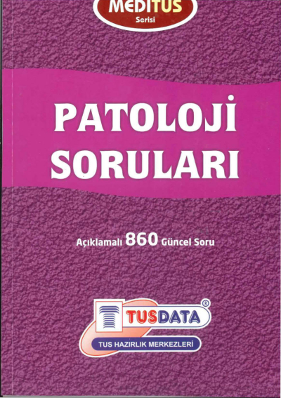 Patoloji Soruları Açıklamalı 860 Güncel Soru Meditus Serisi TUSDATA Limon Fotokopi