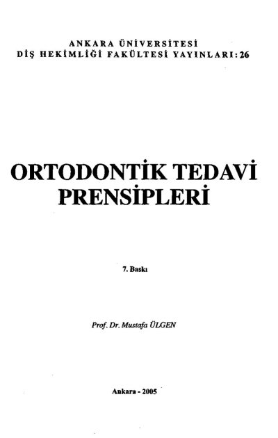 Ortodontik Tedavi Prensipleri - Prof.Dr. Mustafa Ülgen Limon Fotokopi