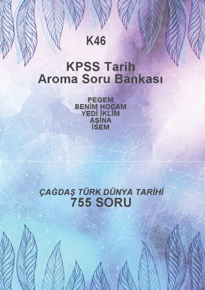 ÇAĞDAŞ TÜRK DÜNYA TARİHİ --755 SORU-- Limon Fotokopi