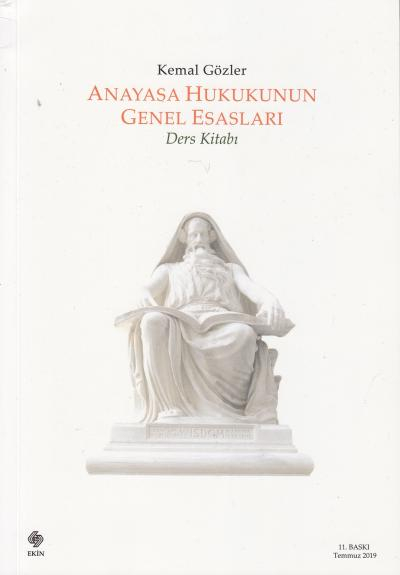 Anayasa Hukukunun Genel Esasları Ders Kitabı Kemal Gözler Ekin Basım Yayın Limon Fotokopi