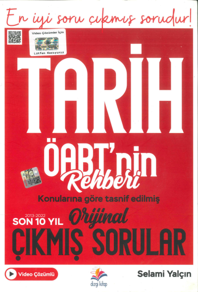 TARİH ÖABT'NİN REHBERİ KONULARINA GÖRE TASNİF EDİLMİŞ ORJİNAL ÇIKMIŞ SORUNLAR (2013-2022) Limon Fotokopi
