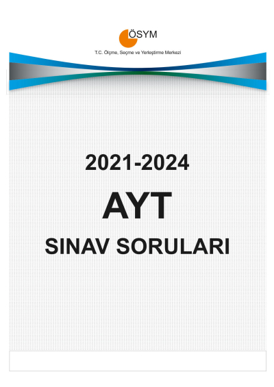 AYT ÇIKMIŞ SORULARI (2021-2024) Limon Fotokopi