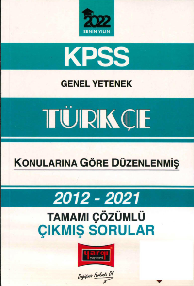 2012-2021 KONULARINA GÖRE DÜZENLENMİŞ ÇÖZÜMLÜ TÜRKÇE ÇIKMIŞ SORULAR Limon Fotokopi