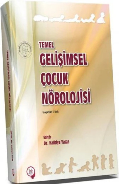 Temel Gelişimsel Çocuk Nörolojisi Dr. Kalbiye Yalaz Limon Fotokopi