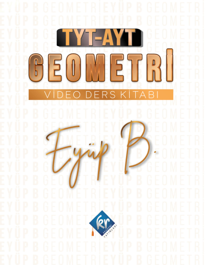 EYÜP B. TYT-AYT GEOMETRİ VİDEO DERS KİTABI Limon Fotokopi