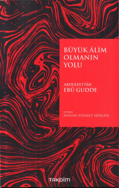 Büyük Alim Olmanın Yolu Abdulfettah Ebu Gudde Limon Fotokopi
