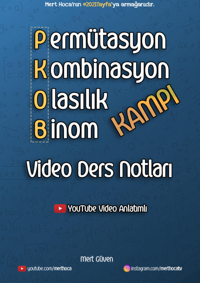 MERT HOCA PERMÜTASYON KOMBİNASYON OLASILIK BİNOM (PKOB)