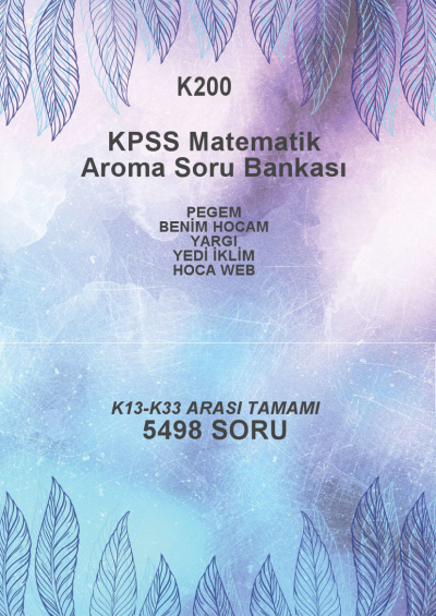 MATEMATİK TAMAMI (K13-K33) --5498 SORU-- (K13-K33 YAYINLARI: PEGEM- BENİM HOCAM - YARGO- YEDİ İKLİM - HOCA WEB) Limon Fotokopi